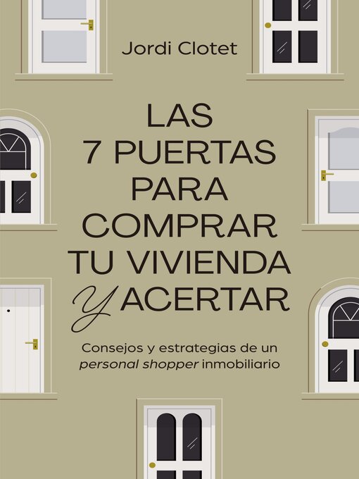 Title details for Las 7 puertas para comprar tu vivienda y acertar by Jordi Clotet - Wait list